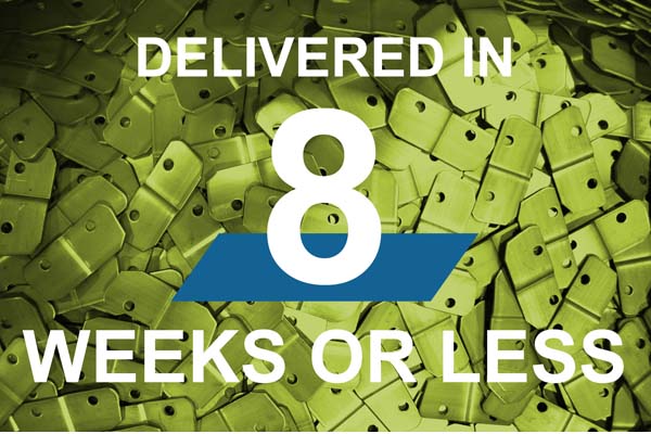 delivered in 8 weeks or less